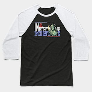 In a New York minute Baseball T-Shirt